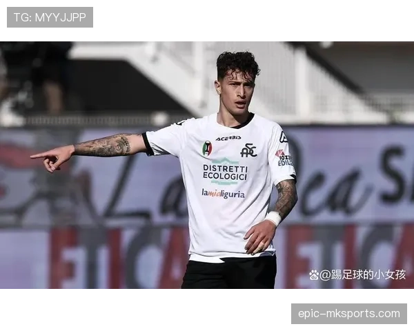 斯佩齐亚迎战新赛季，全力展现全新实力引关注